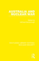 Routledge Library Editions: Nuclear Security- Australia and Nuclear War