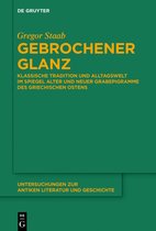 Untersuchungen zur Antiken Literatur und Geschichte130- Gebrochener Glanz