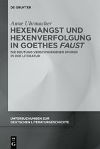 Untersuchungen zur Deutschen Literaturgeschichte174- Hexenangst und Hexenverfolgung in Goethes ›Faust‹