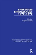 Routledge Library Editions: 17th Century Philosophy- Speculum Spinozanum, 1677-1977