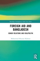 Routledge Contemporary South Asia Series- Foreign Aid and Bangladesh