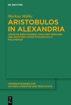 Untersuchungen zur Antiken Literatur und Geschichte126- Aristobulos in Alexandria