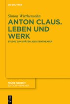 Fruhe Neuzeit221- Anton Claus. Leben und Werk
