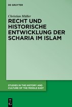 Studies in the History and Culture of the Middle East46- Recht und historische Entwicklung der Scharia im Islam