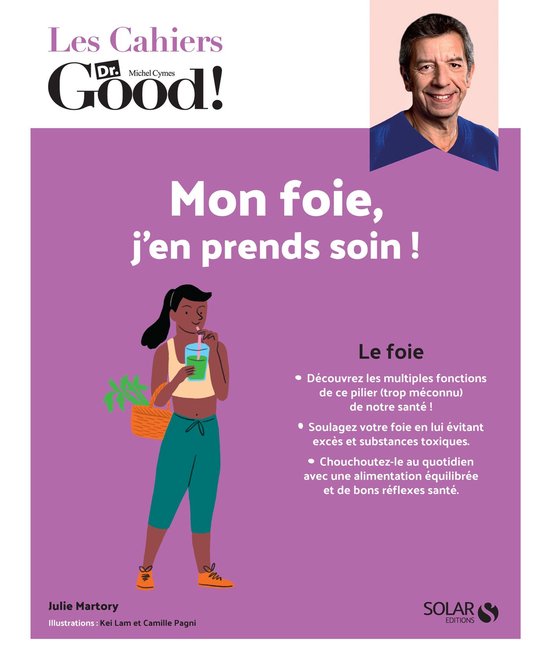 Les Cahiers Dr. Good ! - Cahier Dr Good ! Mon foie, j'en pre ... - cover