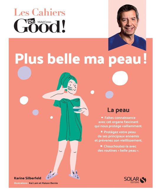 Les Cahiers Dr. Good ! - Cahier Dr Good ! Plus belle ma peau ... - cover