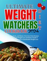 ULTIMATE WEIGHT WATCHERS Diet Cookbook 2024
