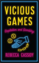 Vicious Games Capitalism and Gambling Anthropology, Culture and Society