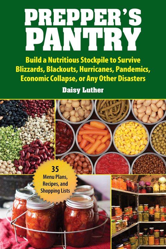 Prepper's Pantry: Build a Nutritious Stockpile to Survive Bl ... - cover
