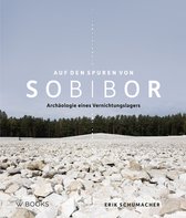 Sporen van Sobibor Auf den Spuren von Sobibors