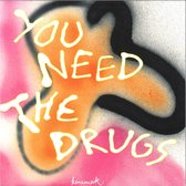You Need The Drugs (&me Remix)