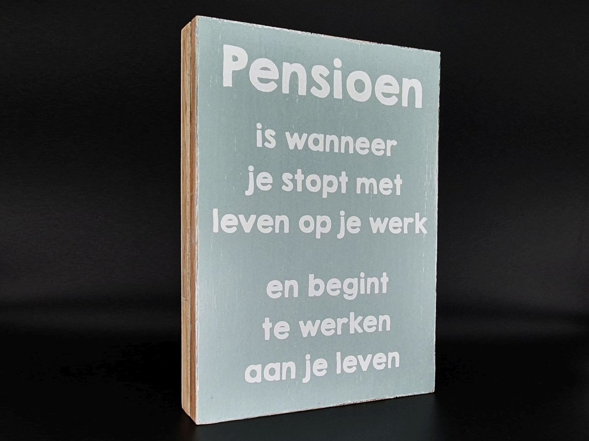 tekstblok 25x18cm Pensioen werken aan je leven zee blauw/wit Cadeau