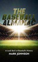 The Baseball Almanac: A Look Back at Baseball's History