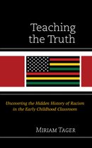 Race and Education in the Twenty-First Century- Teaching the Truth