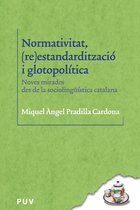 Biblioteca Lingüística Catalana 36 - Normativitat, (re)estandardització i glotopolítica