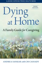 A Johns Hopkins Press Health Book - Dying at Home