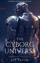 Broken Pieces 2 - The Cyborg Universe
