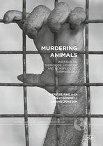 Palgrave Studies in Green Criminology- Murdering Animals