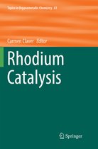 Topics in Organometallic Chemistry- Rhodium Catalysis