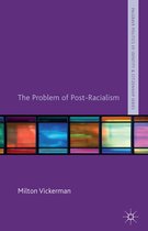 The Problem of Post Racialism
