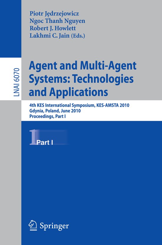 Agent and Multi Agent Systems Technologies and Applications - cover