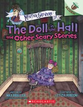 Mister Shivers 3 - The Doll in the Hall and Other Scary Stories: An Acorn Book (Mister Shivers #3)