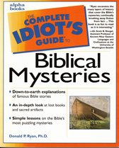 The Complete Idiot's Guide to Biblical Mysteries