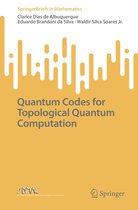 SpringerBriefs in Mathematics - Quantum Codes for Topological Quantum Computation