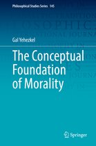 Philosophical Studies Series-The Conceptual Foundation of Morality