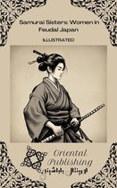 Samurai Sisters Women in Feudal Japan