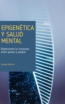 Epigenética y salud mental: explorando la conexión entre genes y psique