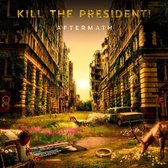 Kill The President - Aftermath (12" Vinyl Single)