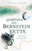 Gebrüder der Bernsteinkette 3 - Gebrüder der Bernsteinkette: Atem der Dunkelheit