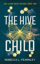 Silent Skies 2 - The Hive Child