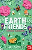 Earth Friends- Earth Friends: Green Garden