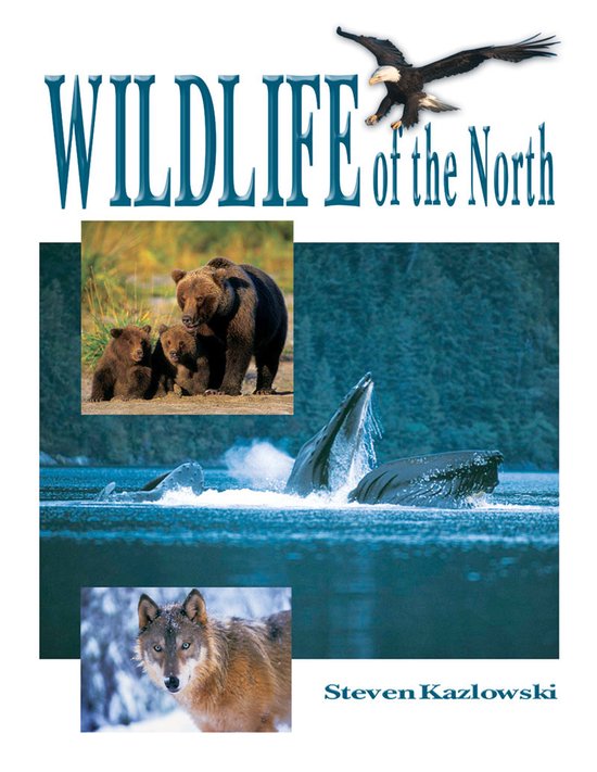 Boekomslag 'Wildlife of the North' met een beer met jongen, bultruggen die springen en een wolf.
