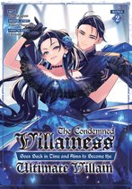 The Condemned Villainess Goes Back in Time and Aims to Become the Ultimate Villain (Manga)-The Condemned Villainess Goes Back in Time and Aims to Become the Ultimate Villain (Manga) Vol. 2