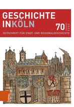 Geschichte in Köln- Geschichte in Köln 70 (2023)