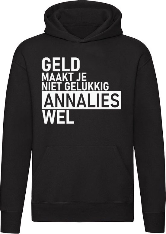 Geld maakt je niet gelukkig maar Annalies wel Hoodie - geld - humor - grappig - relatie - liefde - money - unisex - trui - sweater - capuchon