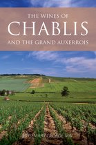 The Classic Wine Library-The Wines of Chablis and the Grand Auxerrois