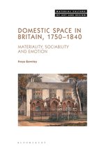 Material Culture of Art and Design- Domestic Space in Britain, 1750-1840