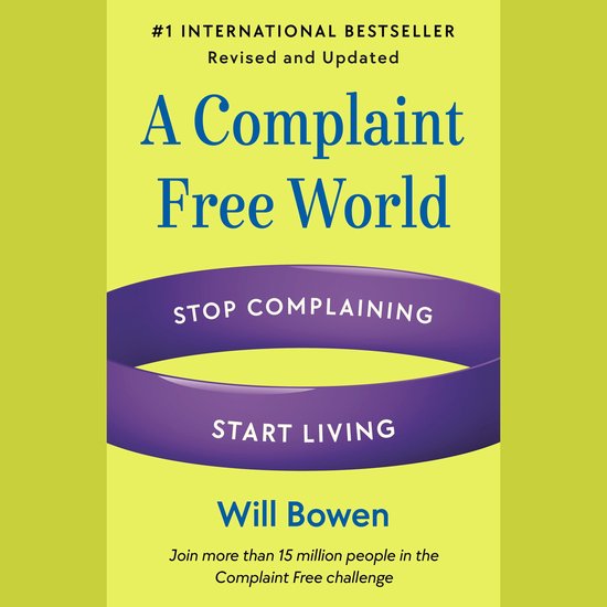 A Complaint Free World, Revised and Updated - cover