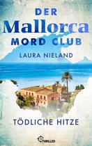 Mord, Mojito & Meer 1 - Der Mallorca Mord Club - Tödliche Hitze