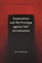 Hart Studies in European Criminal Law- Corporations and the Privilege against Self-Incrimination