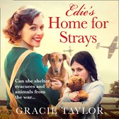 Edie’s Home for Strays: The new WW2 historical homefront saga that will make you laugh and cry in 2021