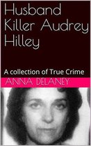 Husband Killer Audrey Hilley