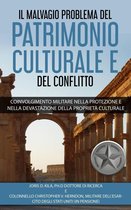 Il Malvagio Problema Del Patrimonio Culturale E Del Conflitto