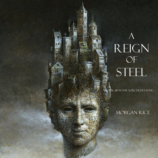 Reign of Steel, A (Book #11 in the Sorcerer's Ring) - cover