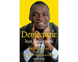 Democratie kun je niet eten