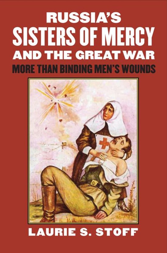 Modern War Studies - Russia’s Sisters of Mercy and the Gre ... - cover